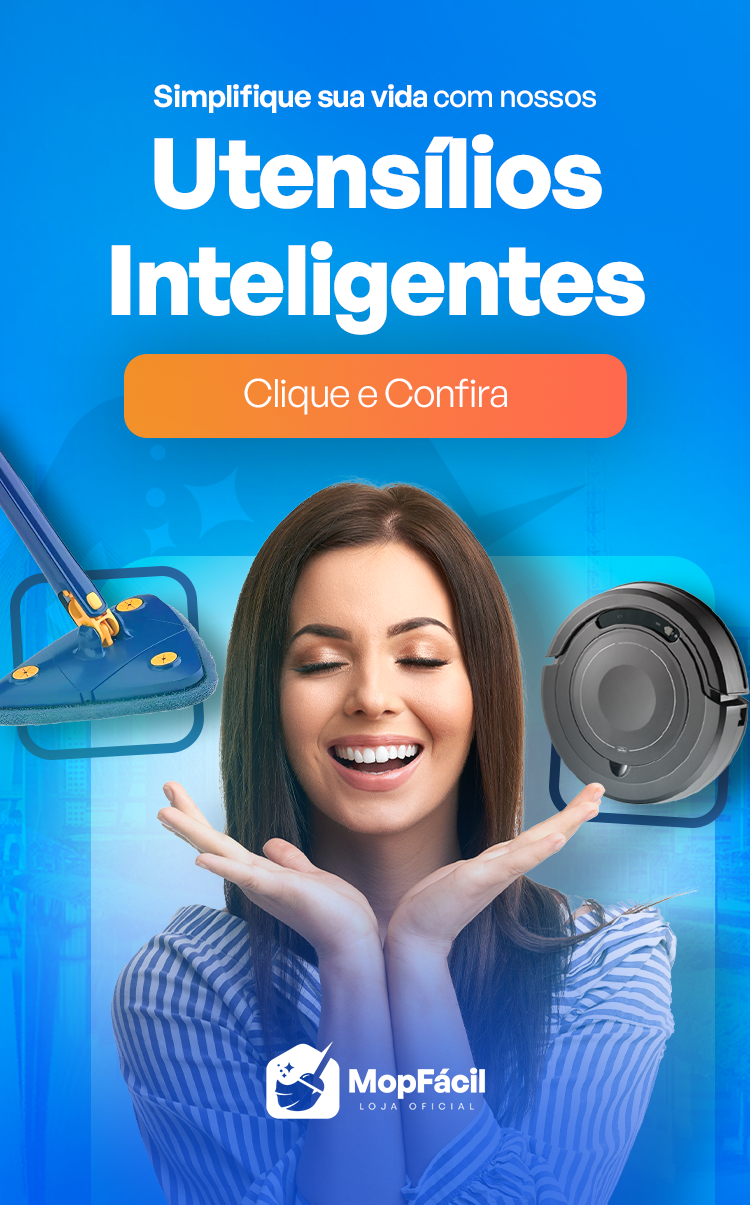 Simplifique sua vida com os utensílios inteligentes da Mop Fácil
